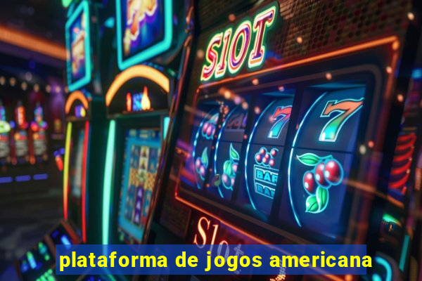 plataforma de jogos americana